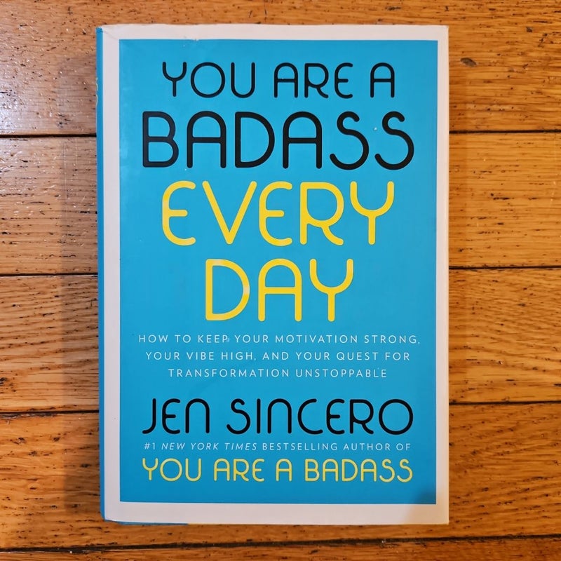 You Are a Badass Every Day