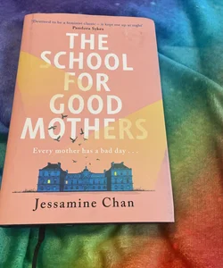 The School for Good Mothers (Waterstones)