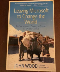 Leaving Microsoft to Change the World