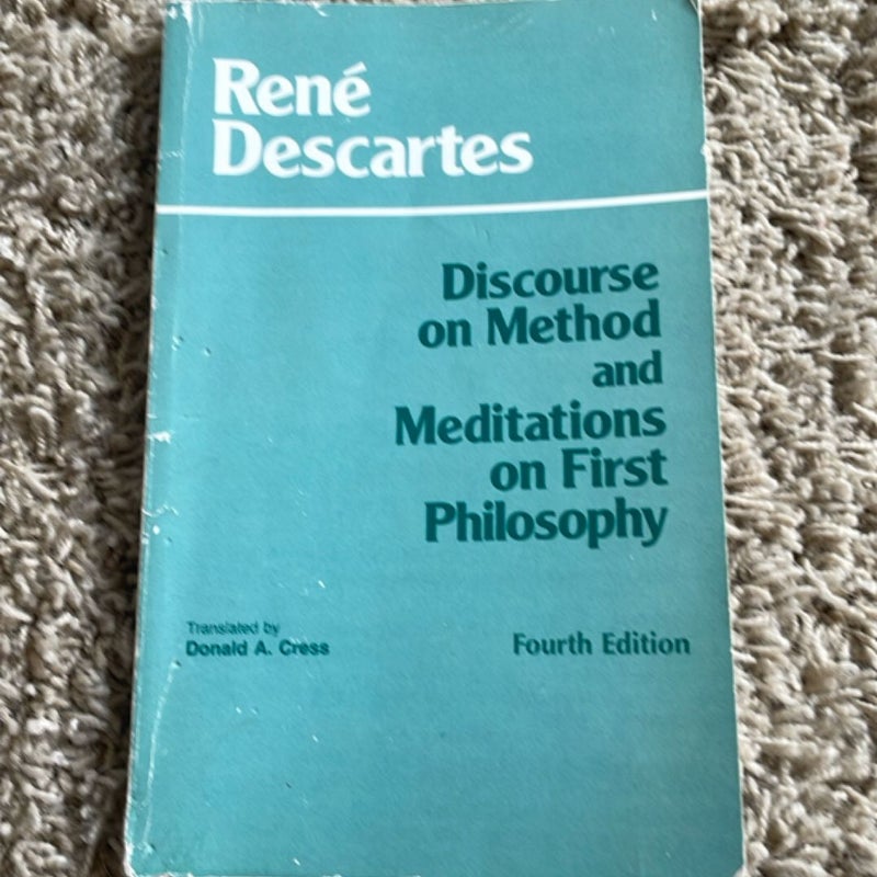 Discourse on Method and Meditations on First Philosophy