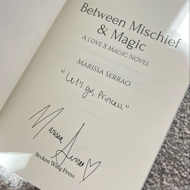 Between Mischief and Magic *signed*