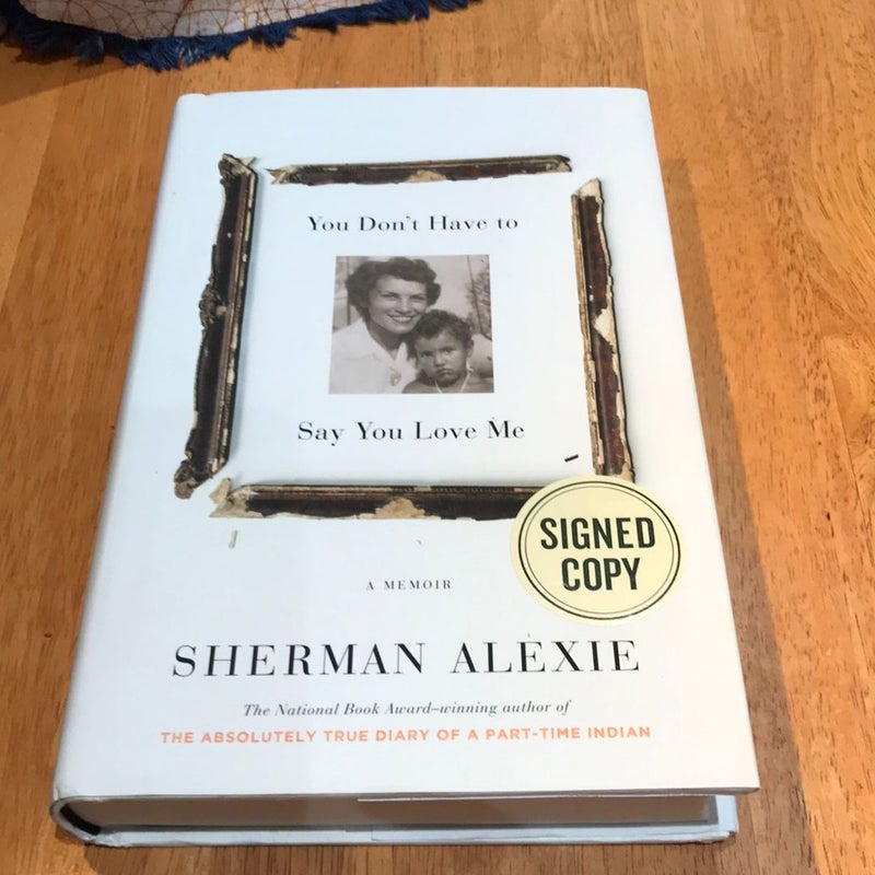 Signed 1st ed./ 1st * You Don't Have to Say You Love Me