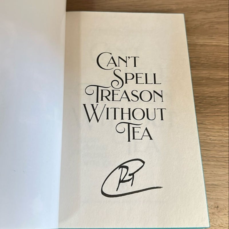 Signed - Can't Spell Treason Without Tea