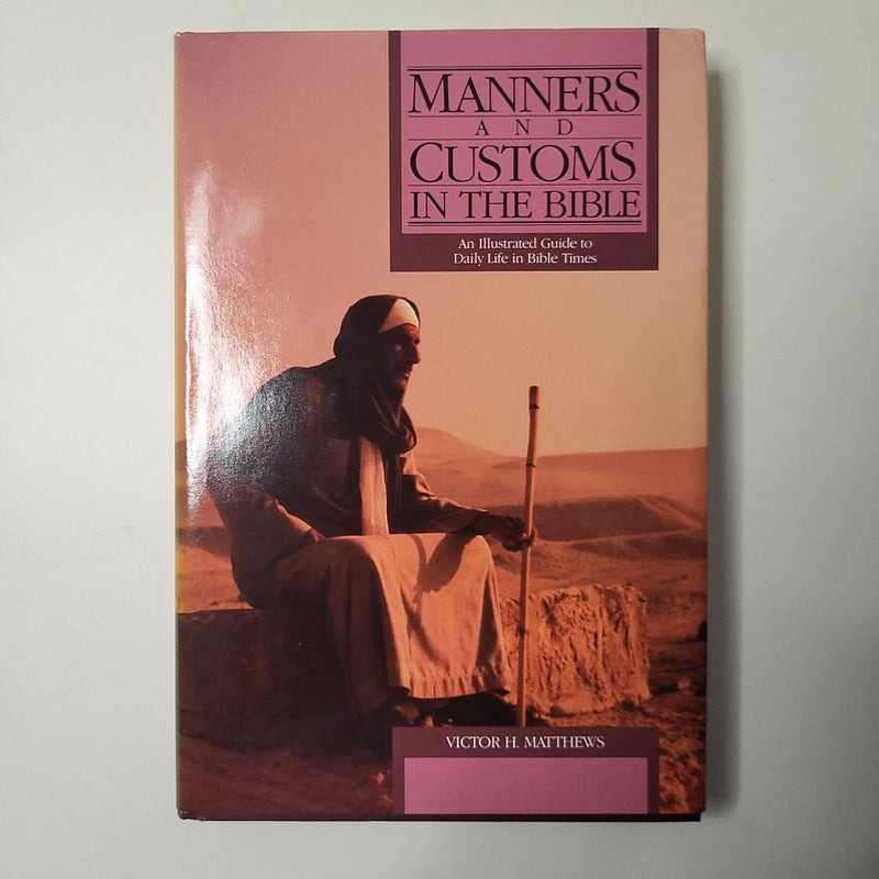 Manners and Customs in the Bible