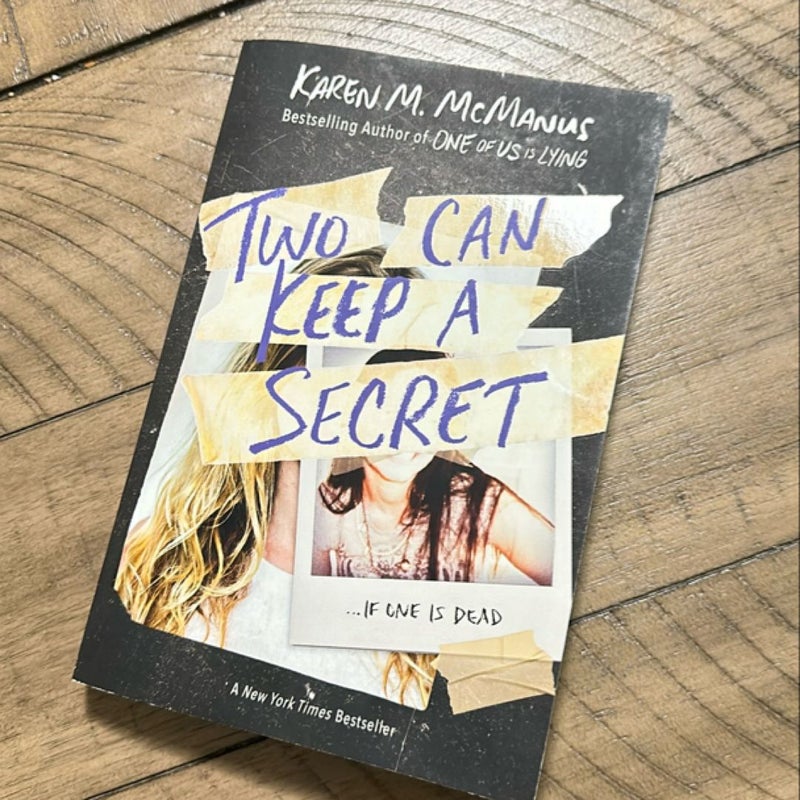 Two Can Keep a Secret