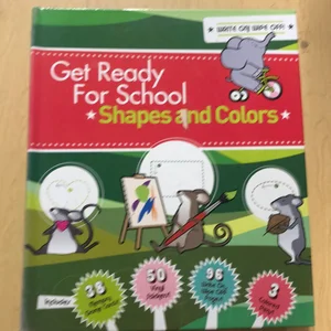 Get Ready for School: Shapes and Colors