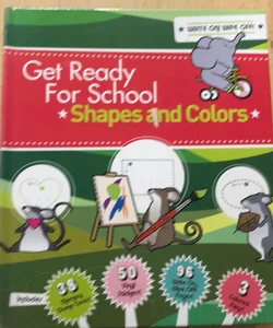 Get Ready for School: Shapes and Colors