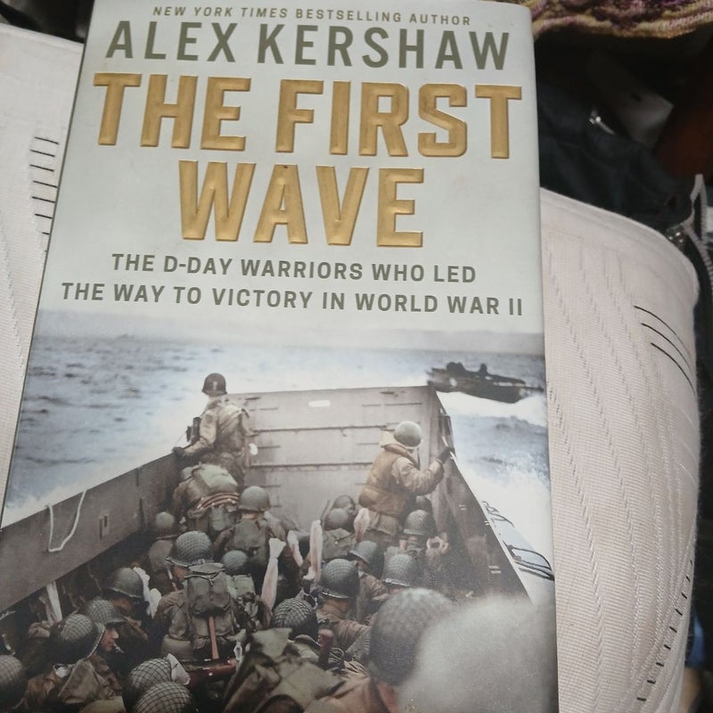 The First Wave by Alex Kershaw