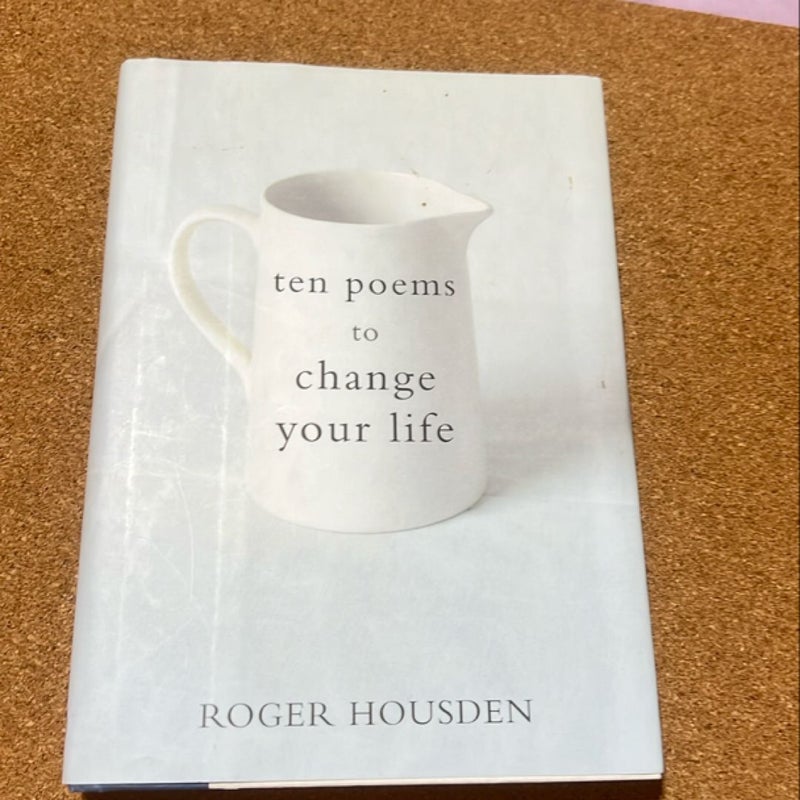 Ten Poems to Change Your Life