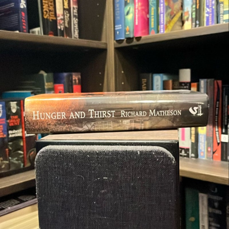 Hunger and Thirst (Numbered and Signed Special Edition)