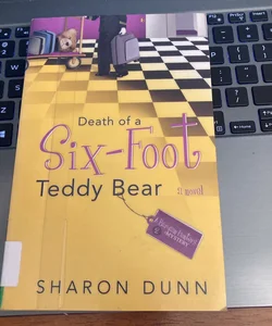 Death of a Six-Foot Teddy Bear