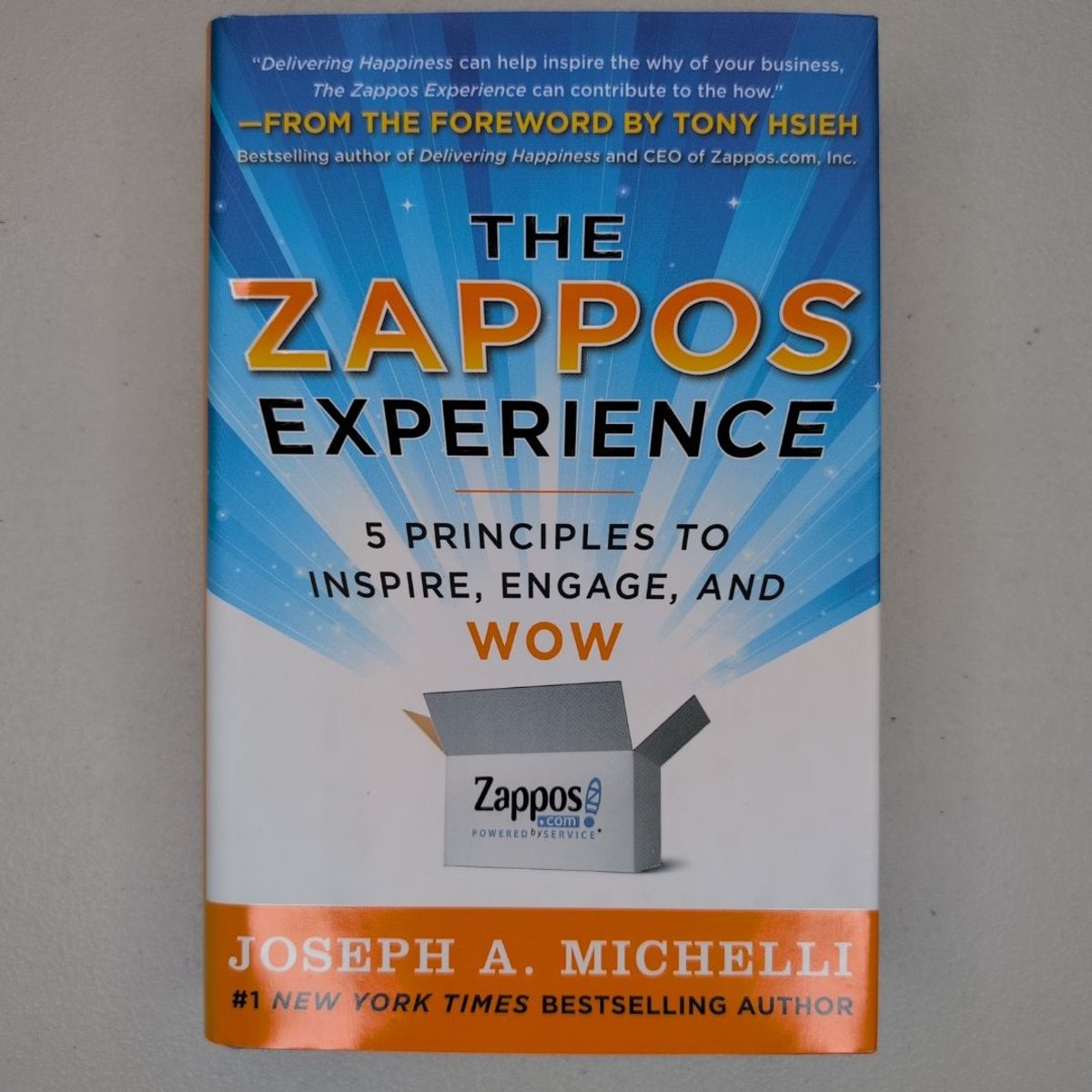 The Zappos Experience: 5 Principles to Inspire, Engage, and WOW by ...