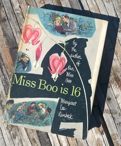 Miss Boo is 16