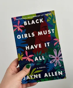 Black Girls Must Have It All by Jayne Allen