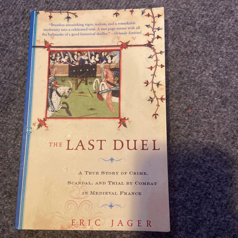 The Last Duel: A True Story of Crime, by Jager, Eric