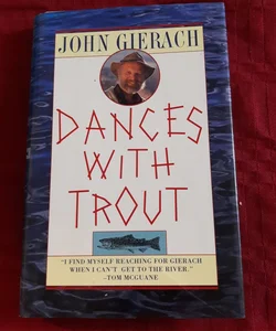 Dances with Trout