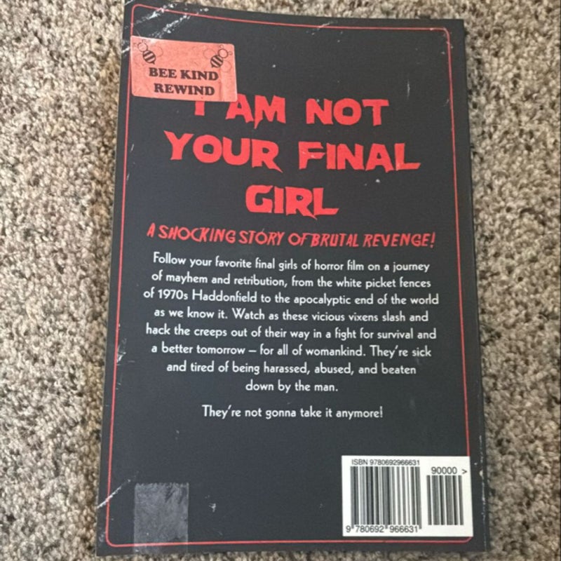 I Am Not Your Final Girl