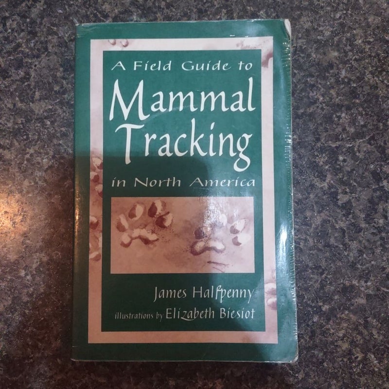 A Field Guide to Mammal Tracking in North America