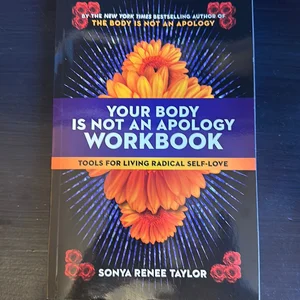 Your Body Is Not an Apology Workbook