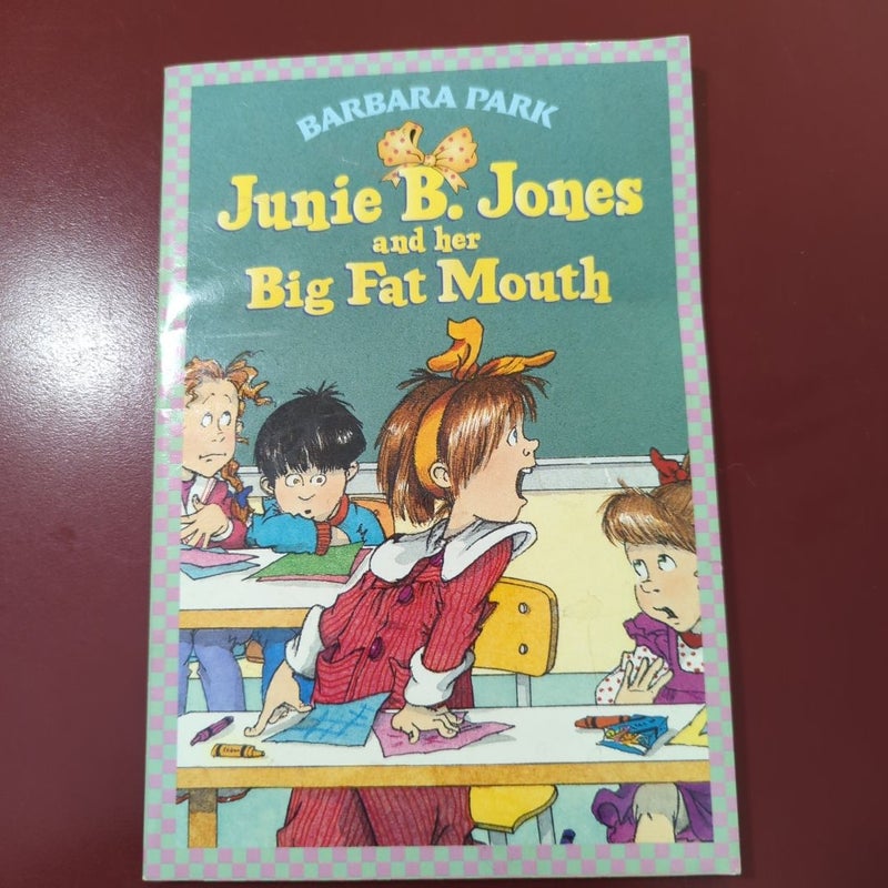 JUNIE B. JONES and her Big Fat Mouth