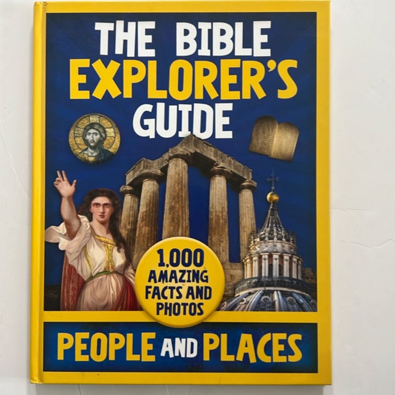 The Bible Explorer's Guide People and Places