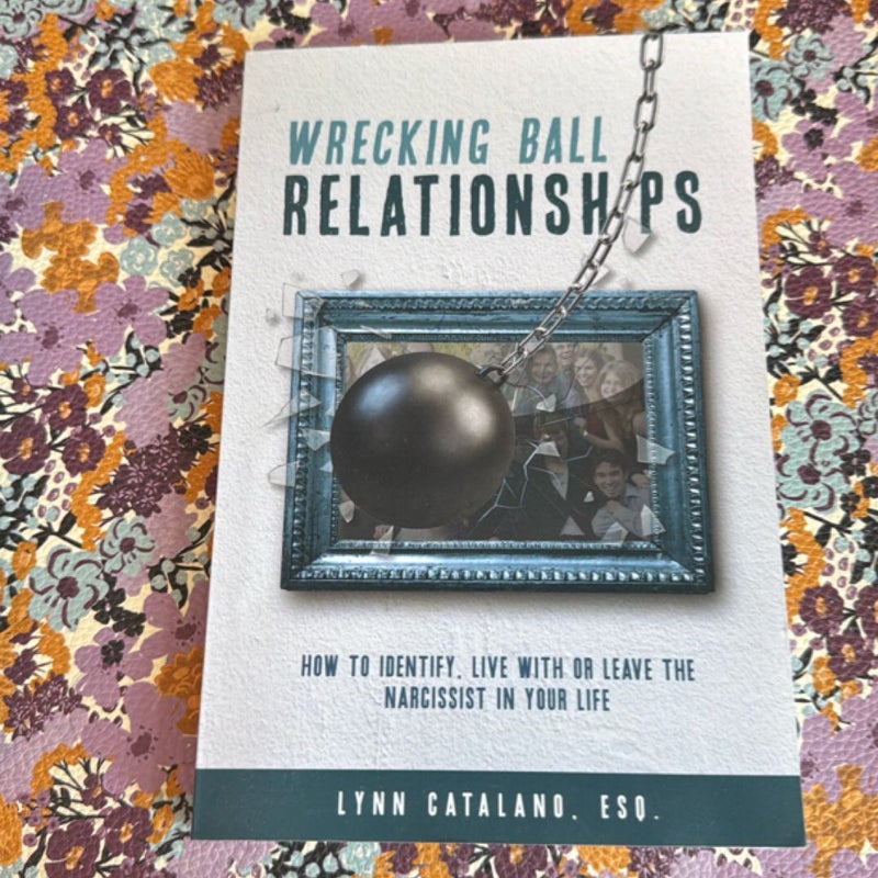 Wrecking ball relationships