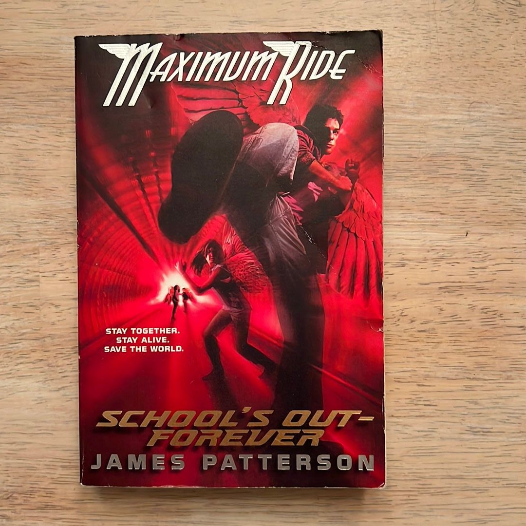 School's Out--Forever by James Patterson