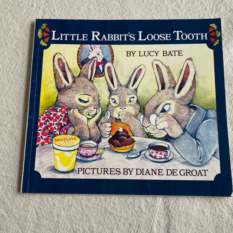 Little Rabbit's Loose Tooth by Lucy Bate, Paperback | Pangobooks