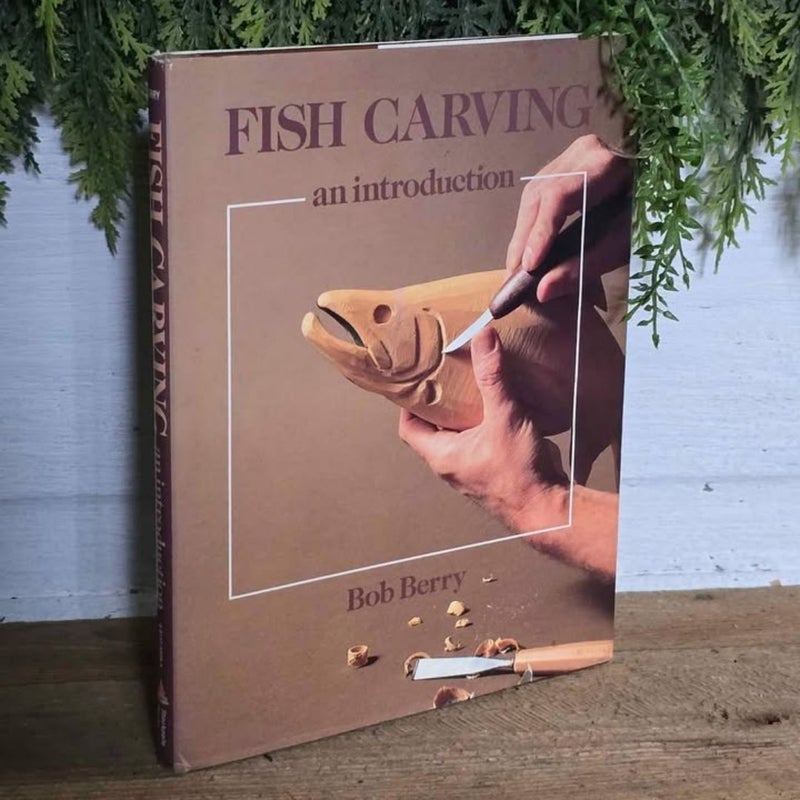 Fish Carving an Introduction 