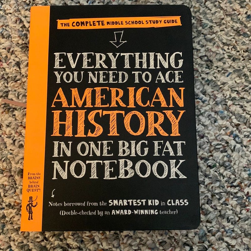 Everything You Need to Ace American History in One Big Fat Notebook