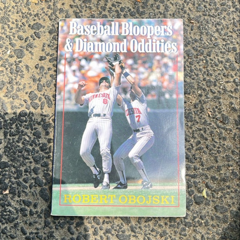 Baseball Bloopers and Diamond Oddities