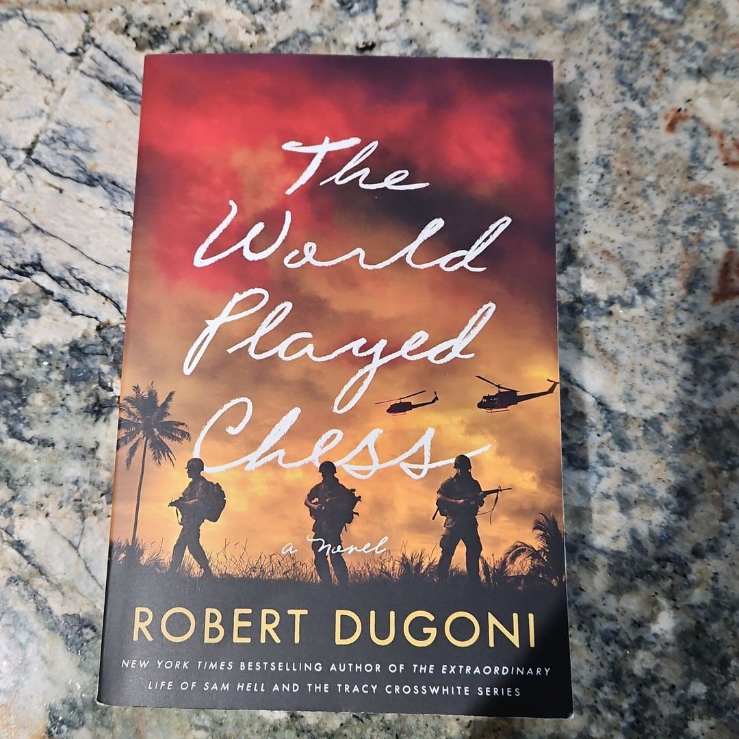 The World Played Chess: A Novel by Dugoni, Robert