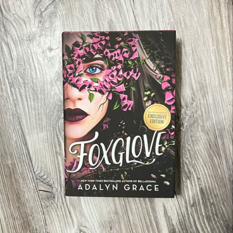 Foxglove (FIRST EDITION B&N EXCLUSIVE) 