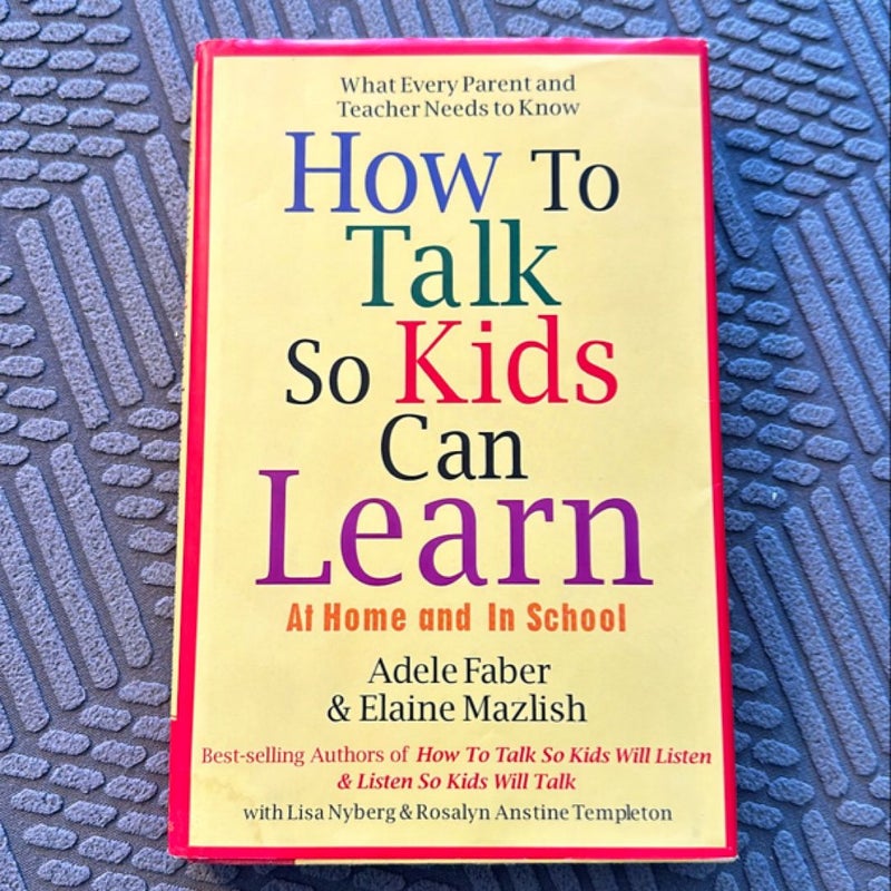 How to Talk So Kids Can Learn at Home and in School