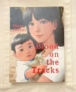 Blood on the Tracks, Volume 1