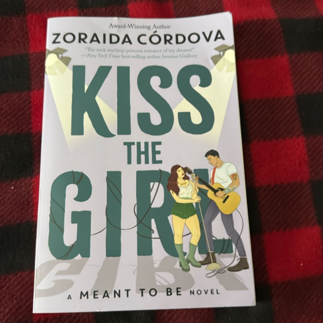 Kiss the Girl (a Meant to Be Novel)