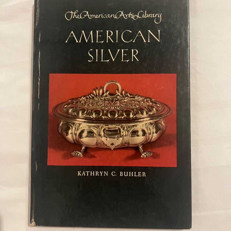 The American Arts Library American Silver