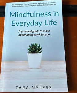 Mindfulness in Everyday Life