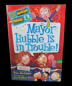 Mayor Hubble is in Trouble