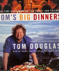 Tom's Big Dinners