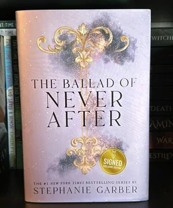 The Ballad of Never After Signed Barnes & Noble Edition