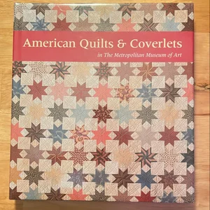 American Quilts and Coverlets in the Metropolitan Museum of Art