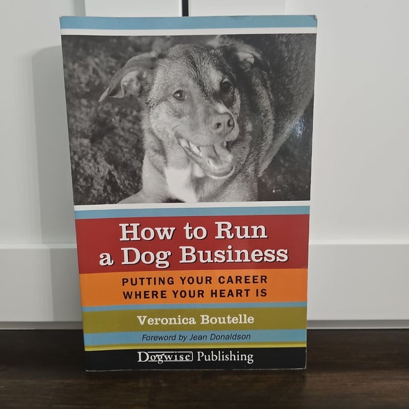 How to Run a Dog Business