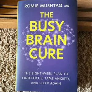 The Busy Brain Cure