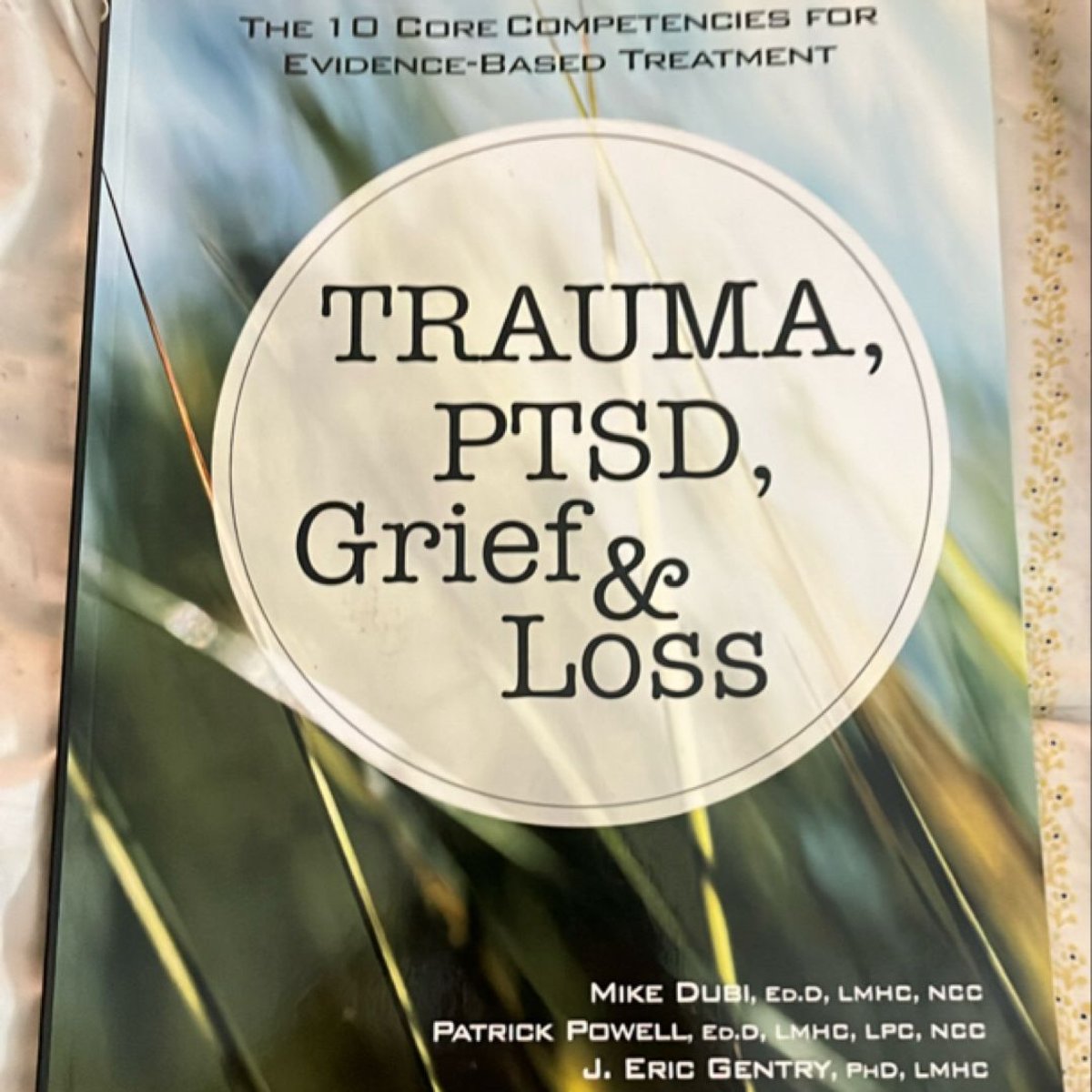 Trauma Ptsd Grief Loss By Mike Dubi Patrick Powell J Eric Gentry