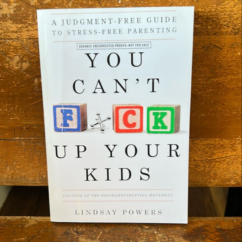 You Can't F*ck up Your Kids