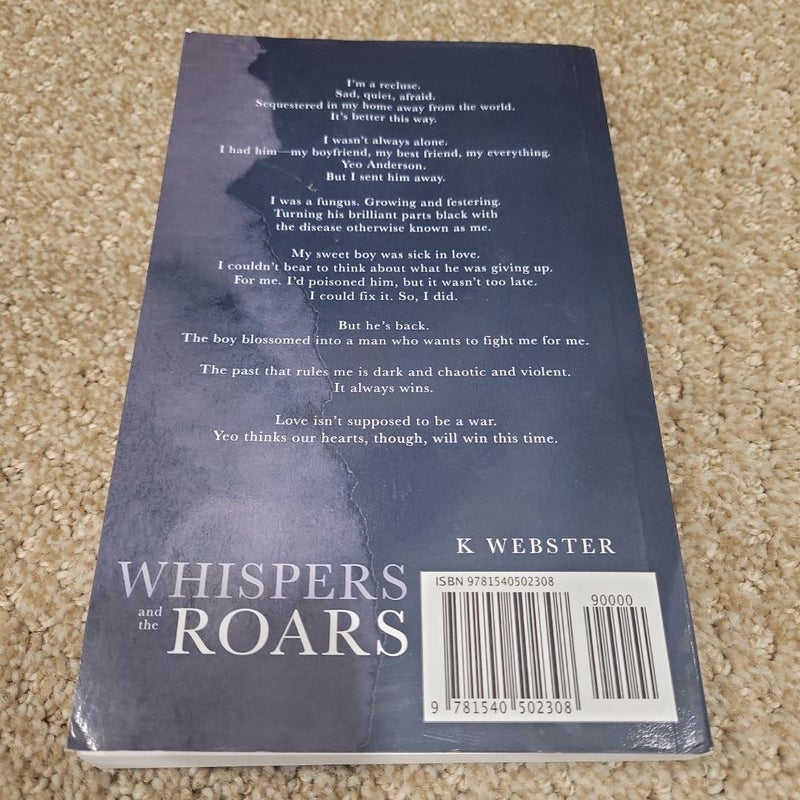 Whispers and the Roars