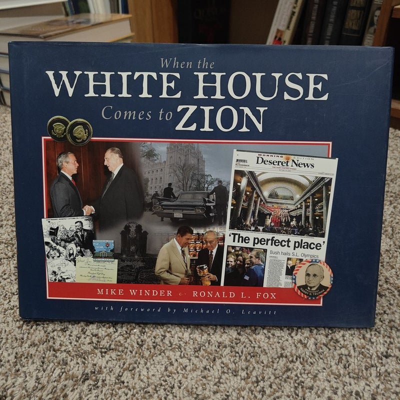 When the White House Comes to Zion