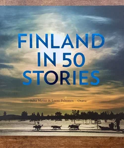 Finland in 50 Stories