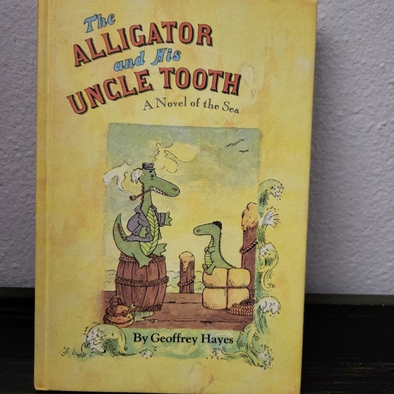 Vintage The Alligator and the Uncle Tooth A Novel of the Sea